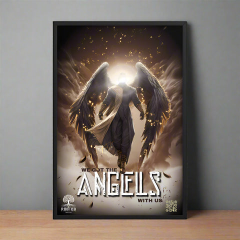 Elevate your space with "We Got the Angels With Us" poster, a celestial warrior print that radiates faith, strength, and divine protection. A RootedP13 exclusive.