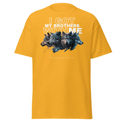 Got My Brothers With Me Men's classic tee