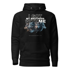 Got My Brothers With Me Unisex Hoodie