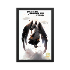 We Got The Angels With Us Framed poster