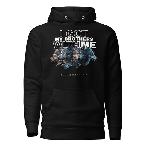 Got My Brothers With Me Unisex Hoodie